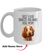 Best Ever Bracco Italiano Dog Mom Ceramic Coffee Mug