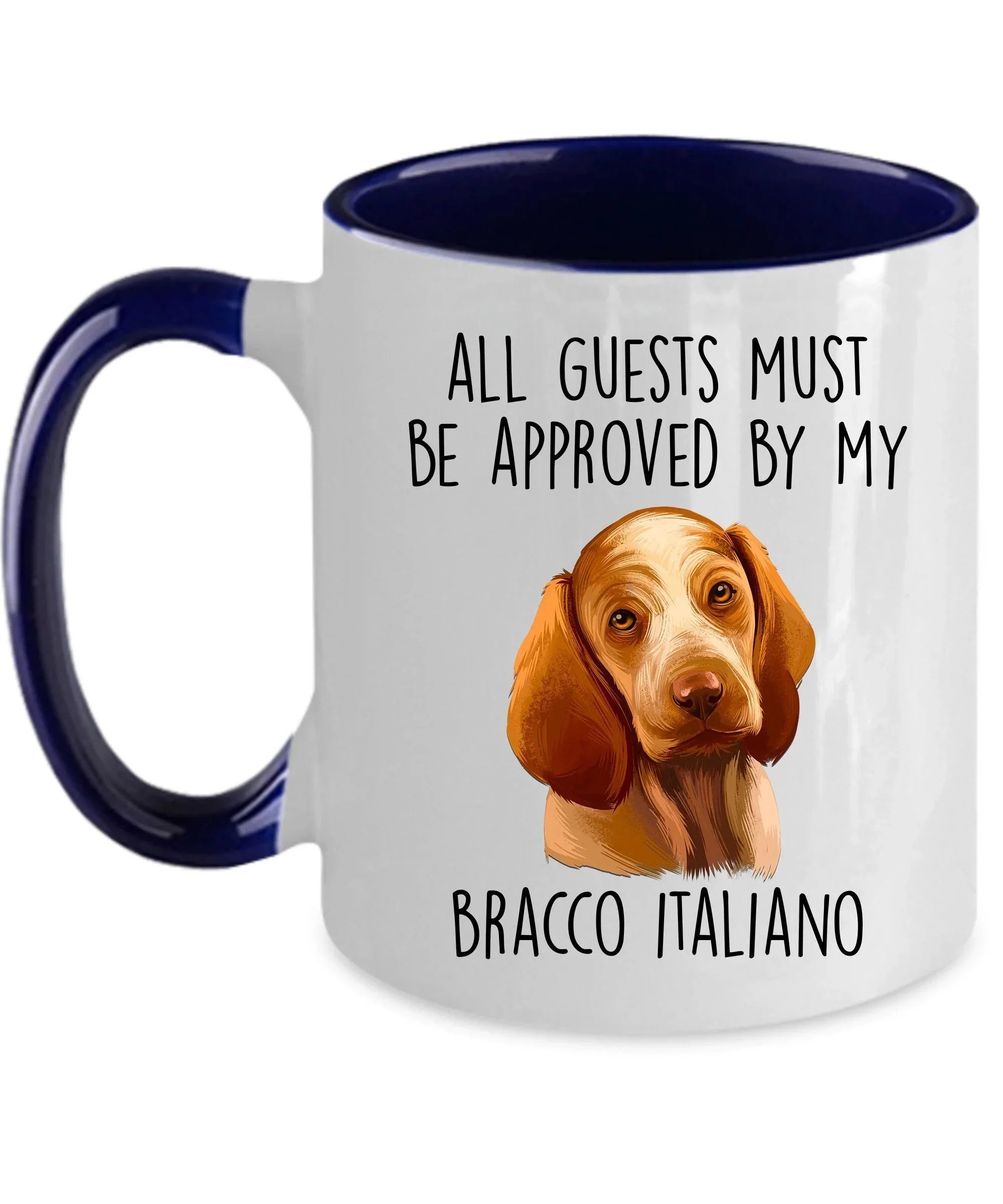 Bracco Italiano Dog Custom Coffee Mug - Guests Must Be Approved