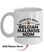 Belgian Malinois World's Best Dog Mom Custom Ceramic Coffee Mug