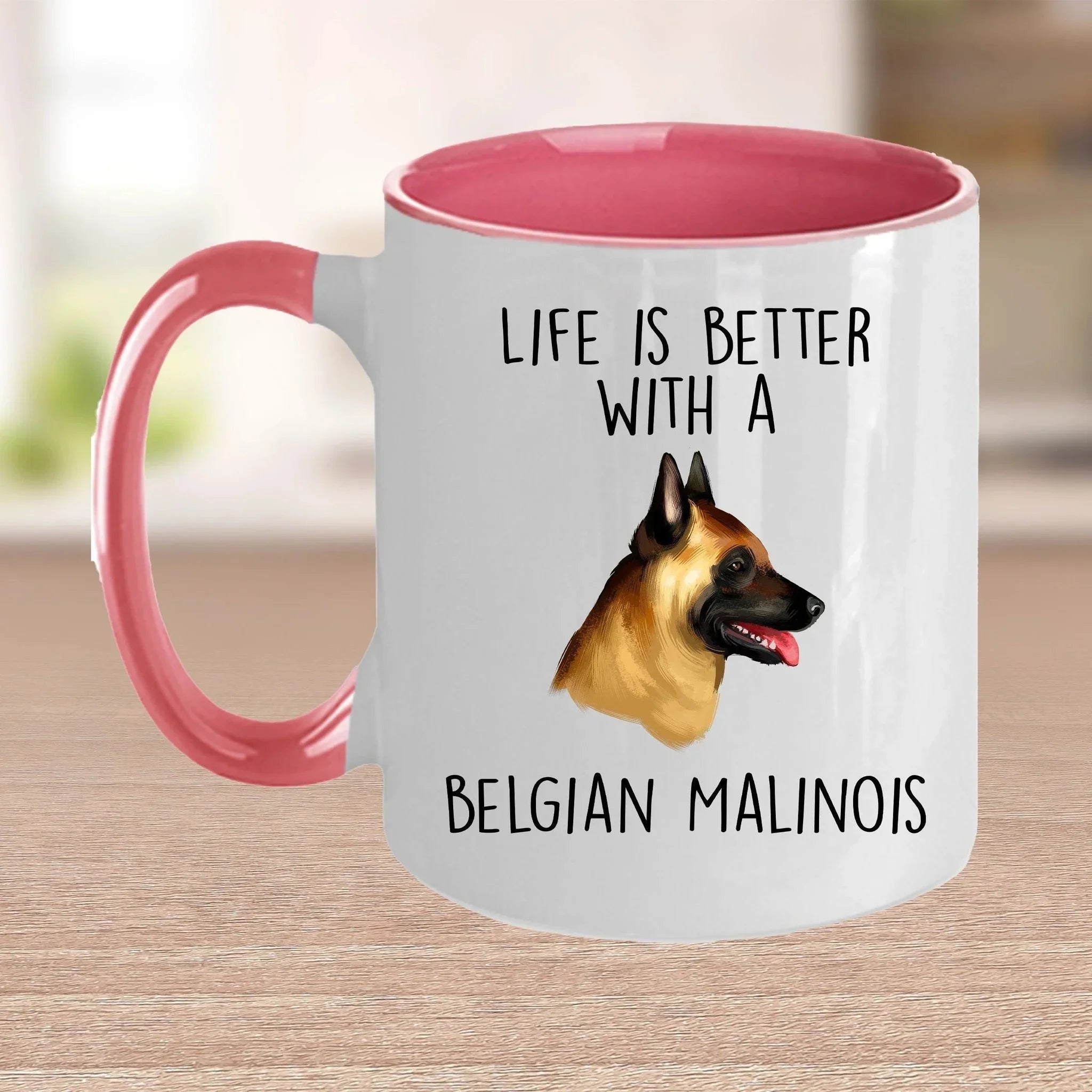 Belgian Malinois Dog Custom Ceramic Coffee Mug Life is Better
