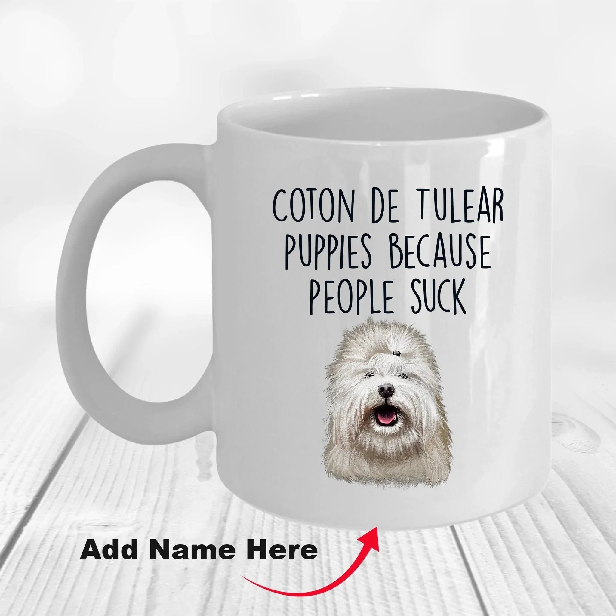 Coton De Tulear Puppies Because People Suck Funny Dog Custom Ceramic Coffee Mug