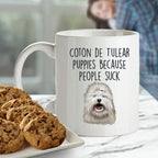 Coton De Tulear Puppies Because People Suck Funny Dog Custom Ceramic Coffee Mug