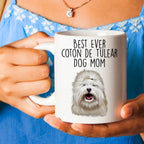 Best Ever Coton de Tulear Dog Mom Custom Ceramic Coffee Mug