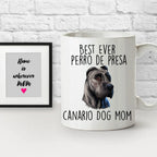 Best Ever Perro de Presa Canario Funny Dog Mom Custom Ceramic Coffee Mug