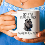 Best Ever Perro de Presa Canario Funny Dog Mom Custom Ceramic Coffee Mug