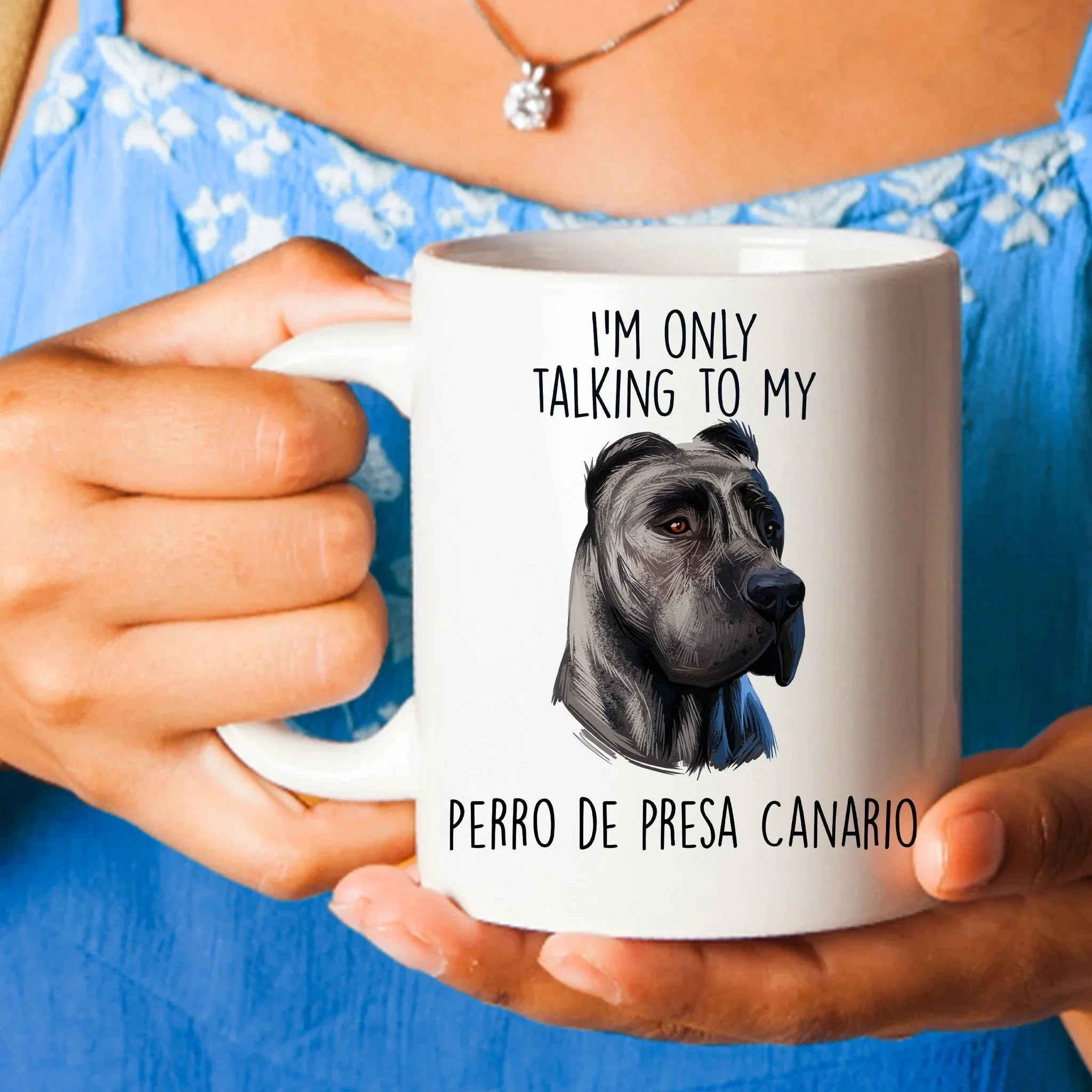 Funny Perro de Presa Canario Custom Ceramic Coffee Mug I'm Only Talking to my Dog