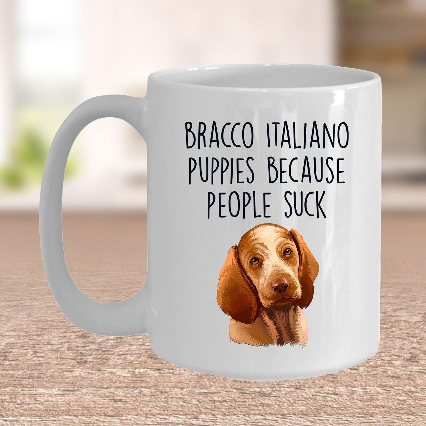 Bracco Italiano Puppies Because People Suck Funny Dog Custom Ceramic Coffee Mug - Mallard Moon Gift Shop