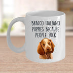 Bracco Italiano Puppies Because People Suck Funny Dog Custom Ceramic Coffee Mug