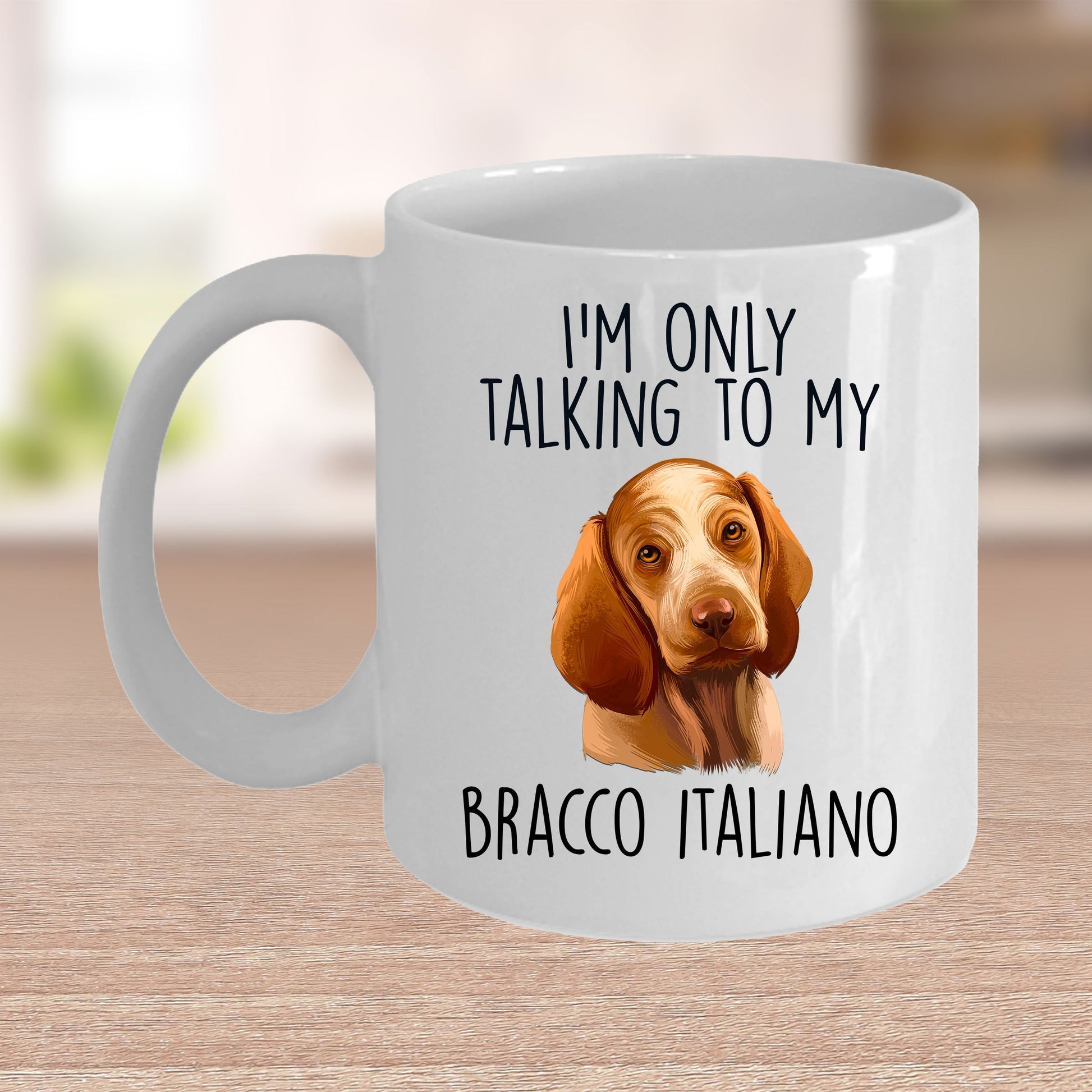 Bracco Italiano Funny Custom Coffee Mug I'm Only Talking to my Dog - Mallard Moon Gift Shop
