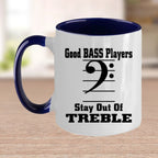 Funny Bass Player - Stay Out Of Treble Custom Ceramic Coffee Mug