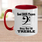 Funny Bass Player - Stay Out Of Treble Custom Ceramic Coffee Mug