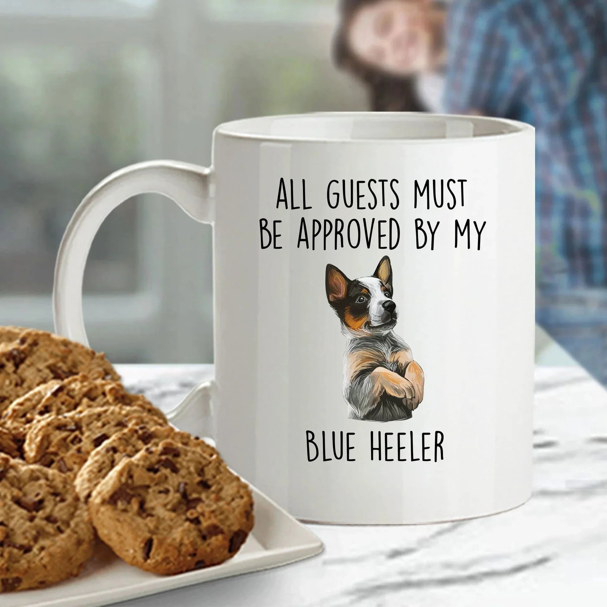 Blue Heeler Dog Funny Custom Coffee Mug All Guests must be approved by my dog