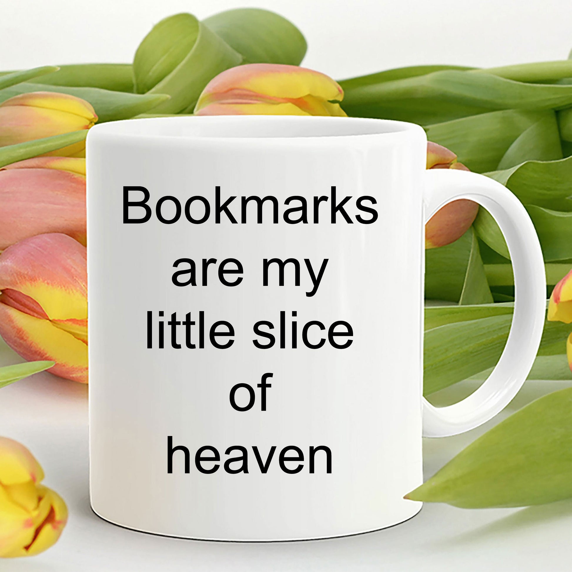 Avid reader gift - bookmarks are my little slice of heaven mug - Mallard Moon Gift Shop