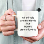 Boxer dog lover gift - all animals are my friends but boxers are my favorite