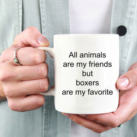 Boxer dog lover gift - all animals are my friends but boxers are my favorite