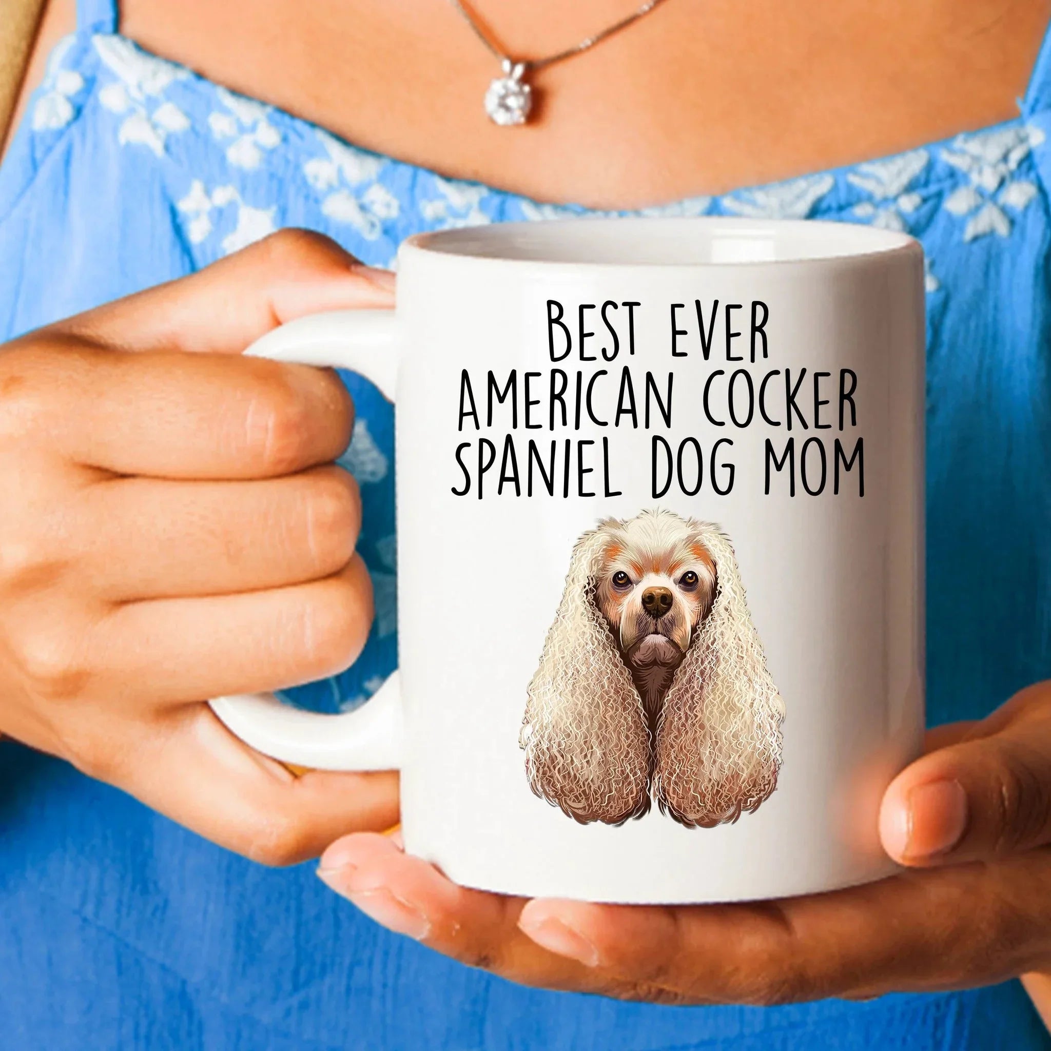 American Cocker Spaniel Best Dog Mom Ever Custom Ceramic Coffee Mug White Two-tone Birthday Mother's Day Gift for Women