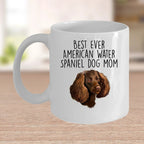 American Water Spaniel Best Dog Mom Ever Custom Ceramic Coffee Mug White Two-tone Birthday Mother's Day Gift for Women