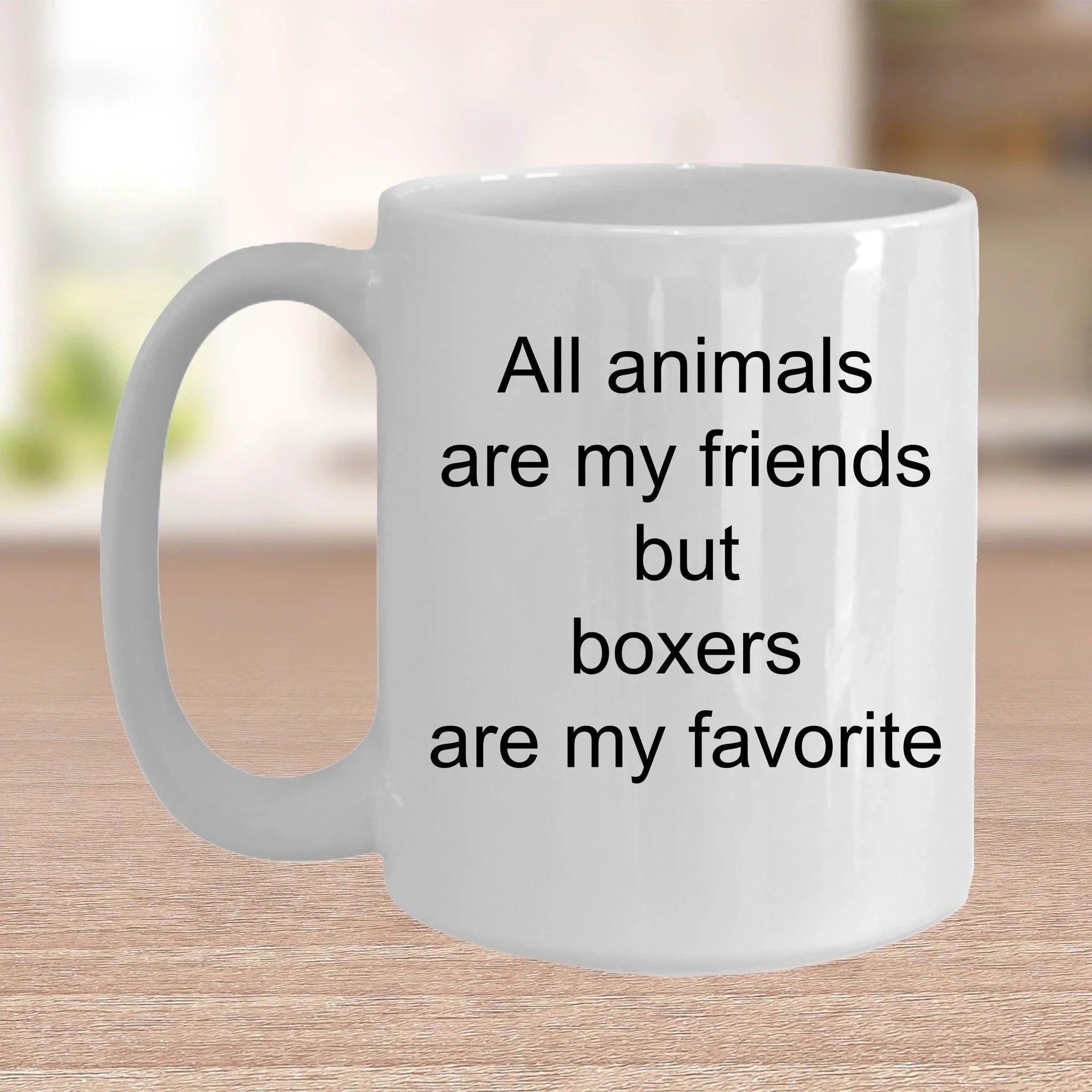 Boxer dog lover gift - all animals are my friends but boxers are my favorite
