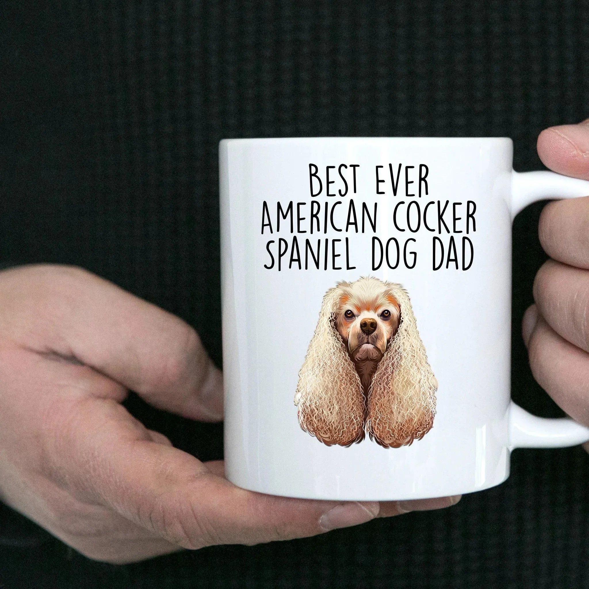 American Cocker Spaniel Best Dog Dad Ever Custom Ceramic Coffee Mug White Two-tone Birthday Father's Day Gift for Men