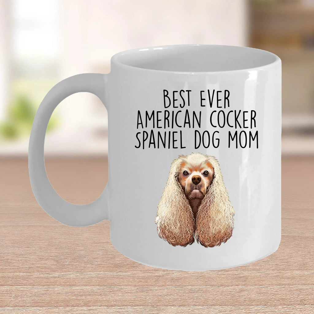 American Cocker Spaniel Best Dog Mom Ever Custom Ceramic Coffee Mug White Two-tone Birthday Mother's Day Gift for Women