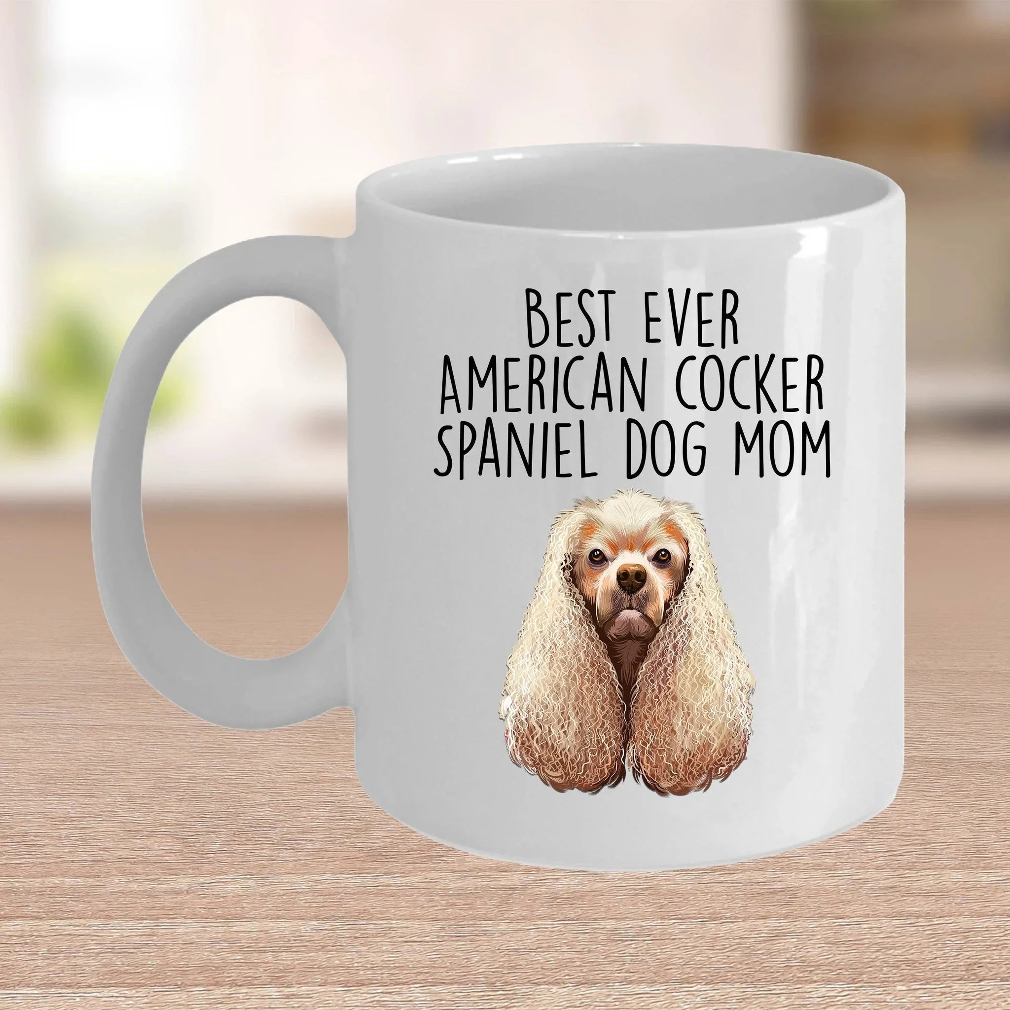 American Cocker Spaniel Best Dog Mom Ever Custom Ceramic Coffee Mug White Two-tone Birthday Mother's Day Gift for Women