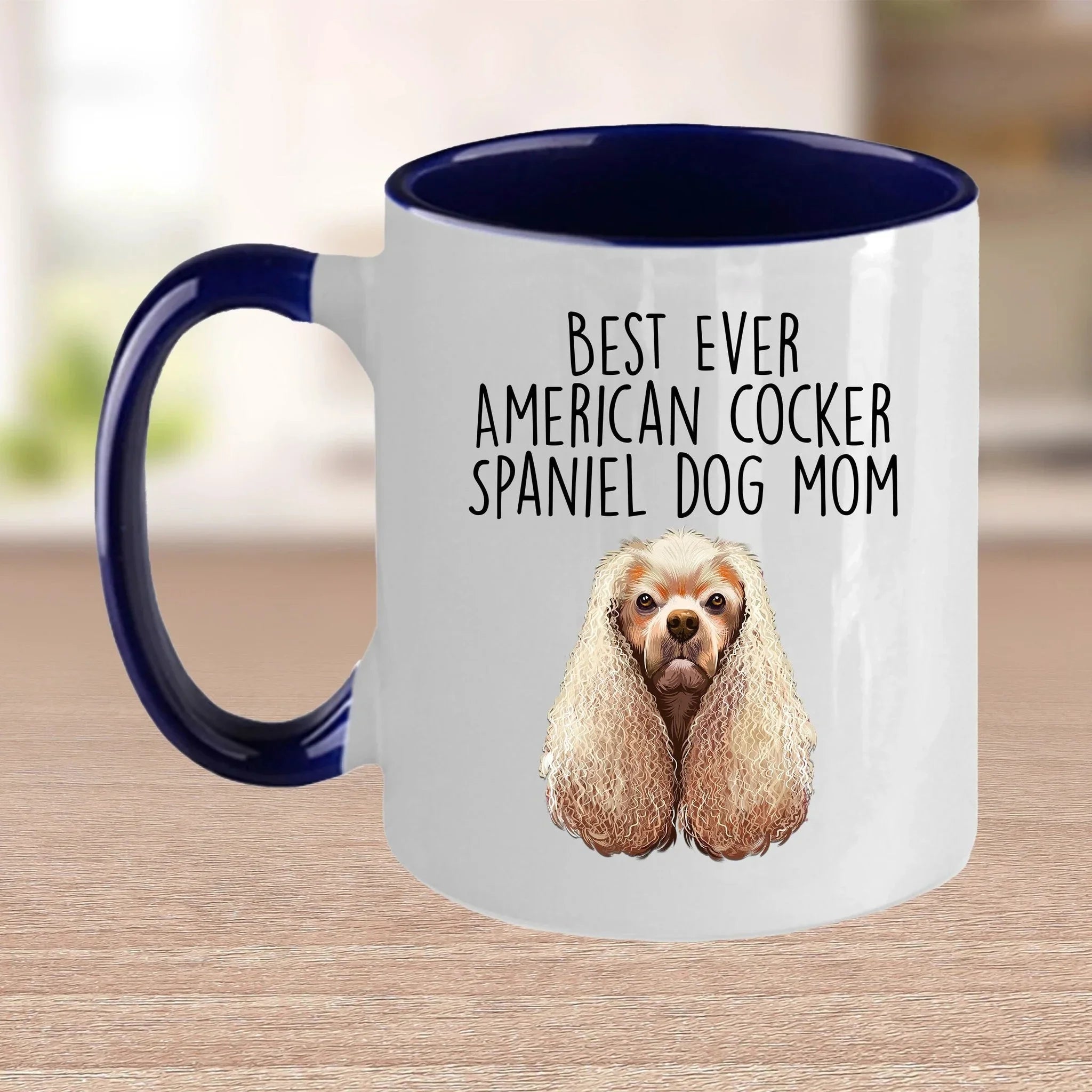 American Cocker Spaniel Best Dog Mom Ever Custom Ceramic Coffee Mug White Two-tone Birthday Mother's Day Gift for Women