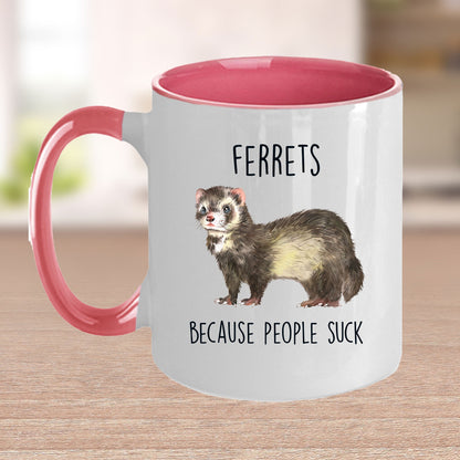 Ferrets Because People Suck Custom coffee mug - white ceramic and two tone color - Mallard Moon Gift Shop
