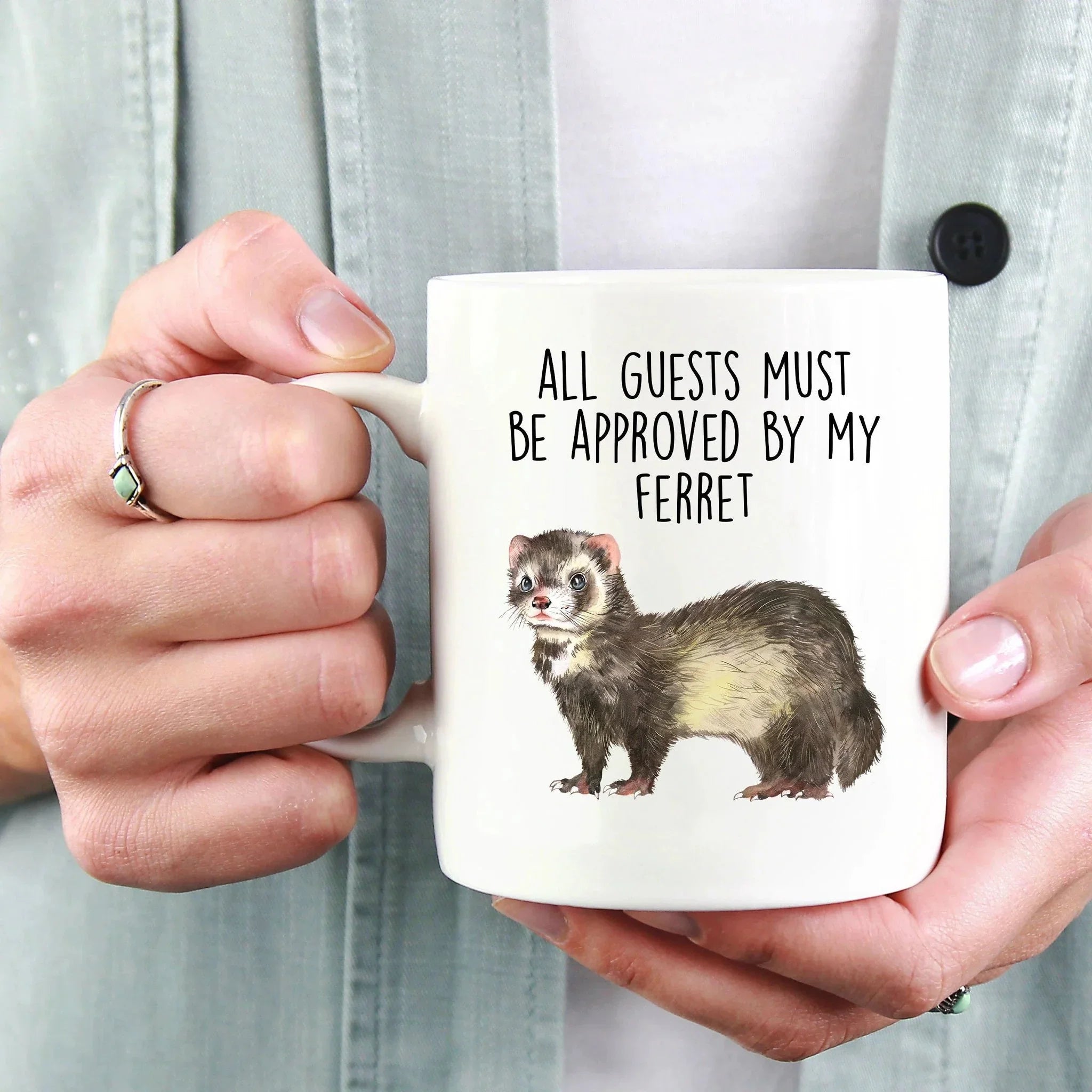 Funny Ferret Custom coffee mug - white ceramic and two tone color - All Guests Must be Approved By My Ferret