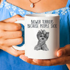 Funny Biewer Terrier Custom Ceramic Coffee Mug People Suck