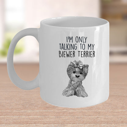Funny Biewer Terrier Ceramic Coffee Mug I'm Only Talking to my Biewer Terrier Dog - Mallard Moon Gift Shop