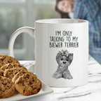 Funny Biewer Terrier Ceramic Coffee Mug I'm Only Talking to my Biewer Terrier Dog