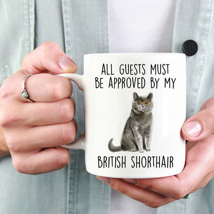 British Shorthair Cat Funny Ceramic Coffee Mug - All Guests Must Be Approved - Mallard Moon Gift Shop