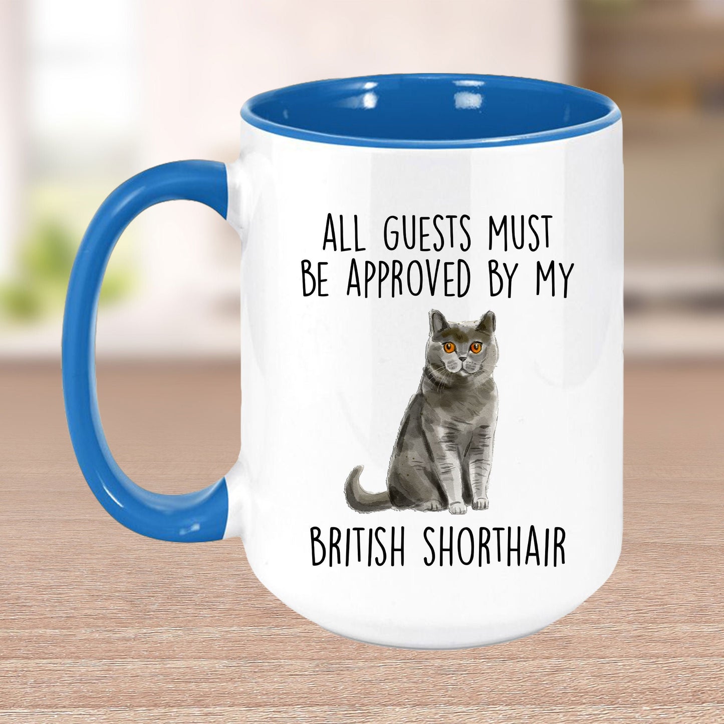 British Shorthair Cat Funny Ceramic Coffee Mug - All Guests Must Be Approved - Mallard Moon Gift Shop