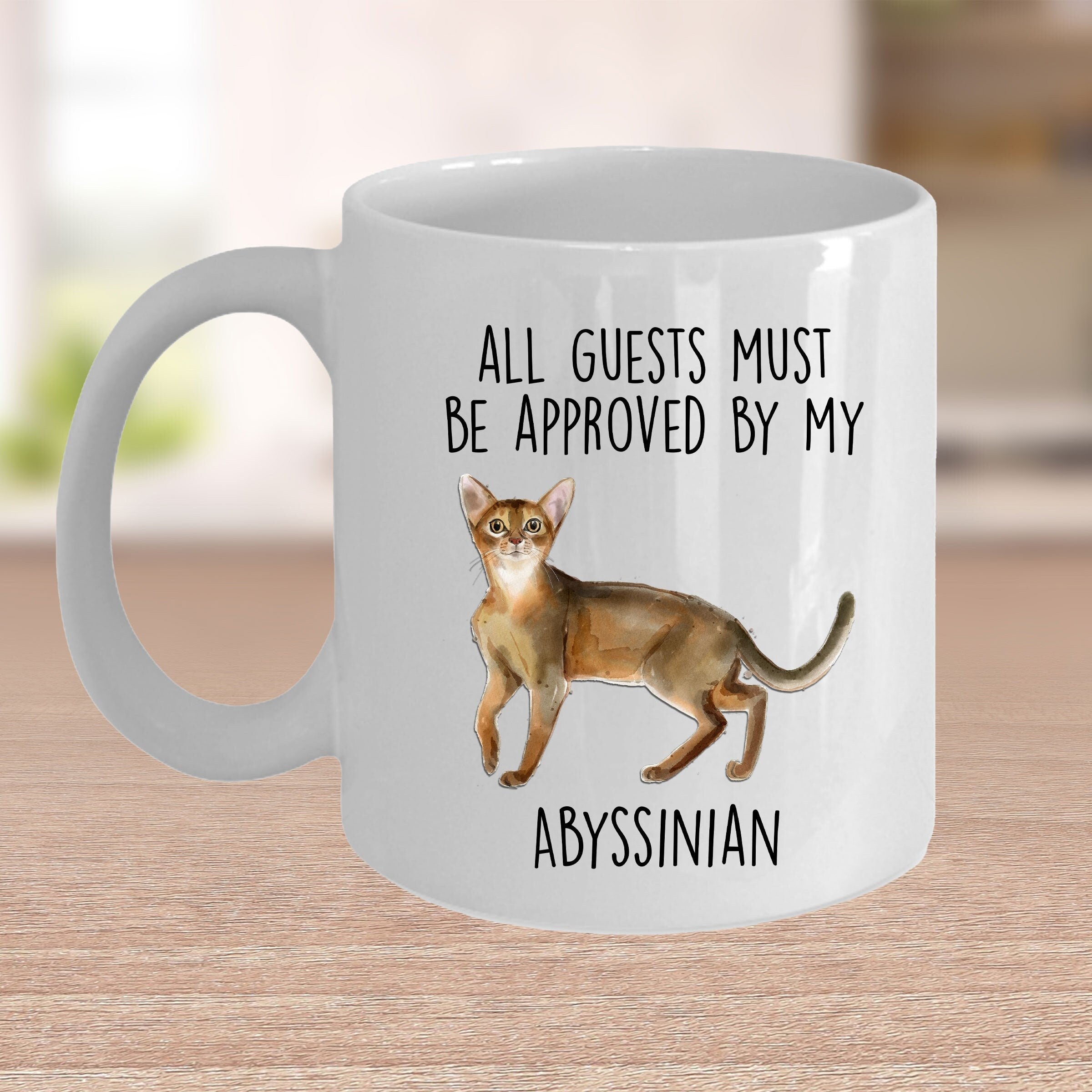 Abyssinian Cat Funny Coffee Mug - All Guests Must Be Approved - Mallard Moon Gift Shop