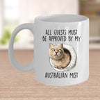 Australian Mist Cat Funny Coffee Mug - All Guests Must Be Approved