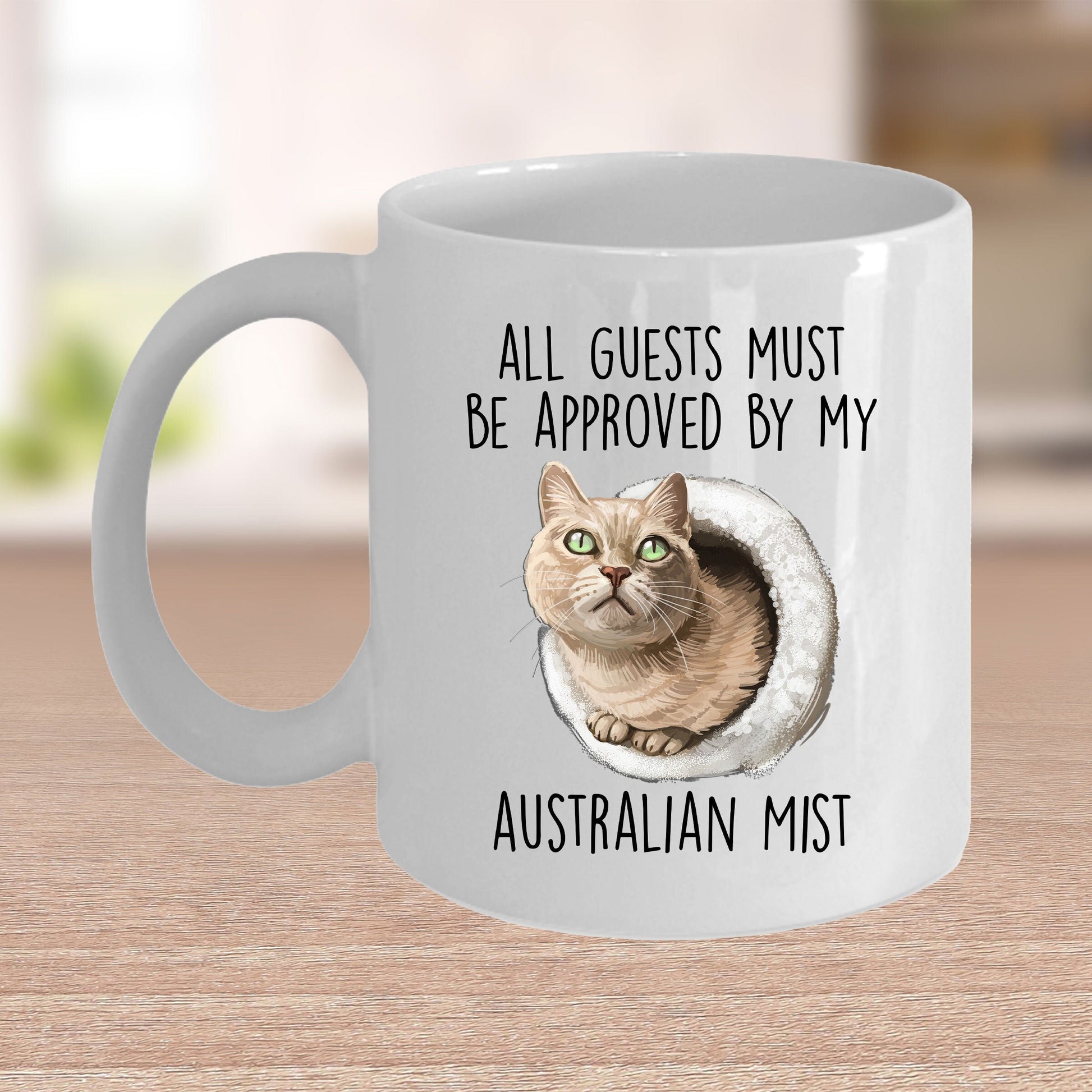Australian Mist Cat Funny Coffee Mug - All Guests Must Be Approved - Mallard Moon Gift Shop