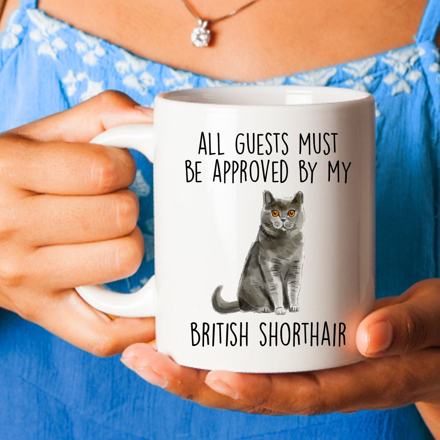 British Shorthair Cat Funny Ceramic Coffee Mug - All Guests Must Be Approved - Mallard Moon Gift Shop