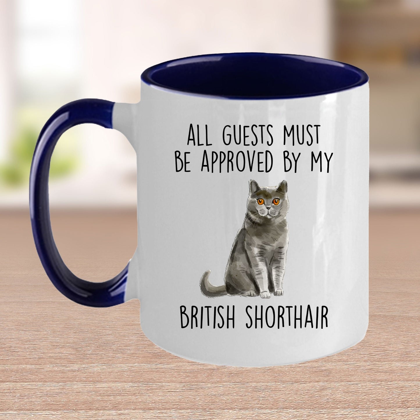 British Shorthair Cat Funny Ceramic Coffee Mug - All Guests Must Be Approved - Mallard Moon Gift Shop
