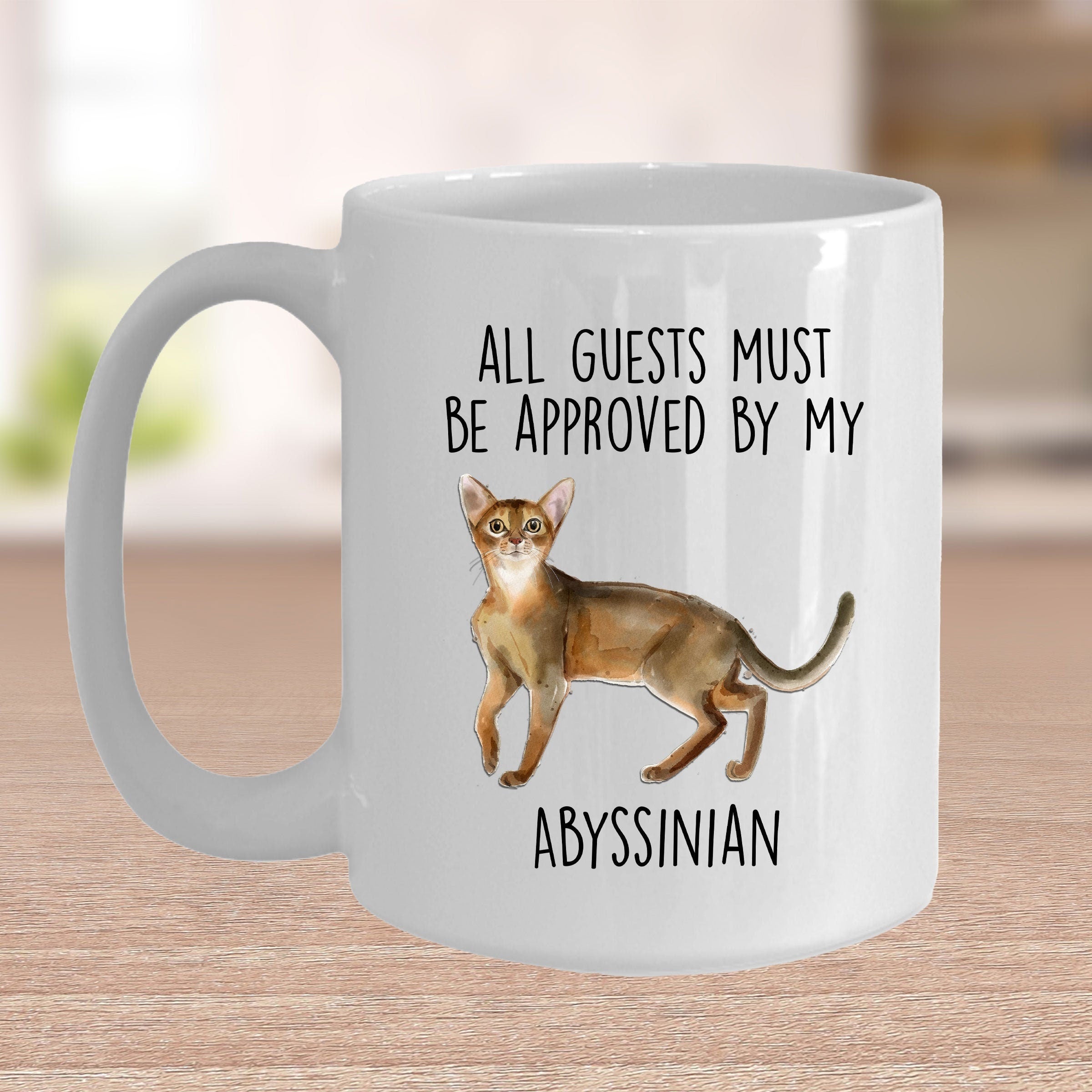 Abyssinian Cat Funny Coffee Mug - All Guests Must Be Approved - Mallard Moon Gift Shop