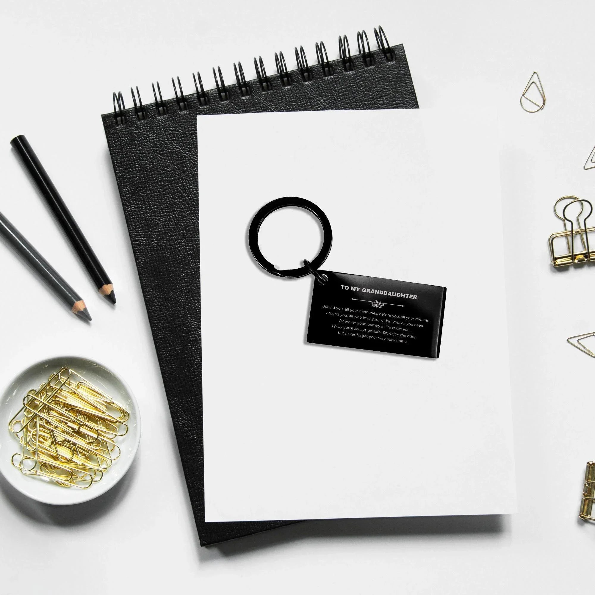 Inspirational Granddaughter Black Engraved Keychain - Behind you, all your Memories, Before you, all your Dreams - Birthday, Christmas Holiday Gifts