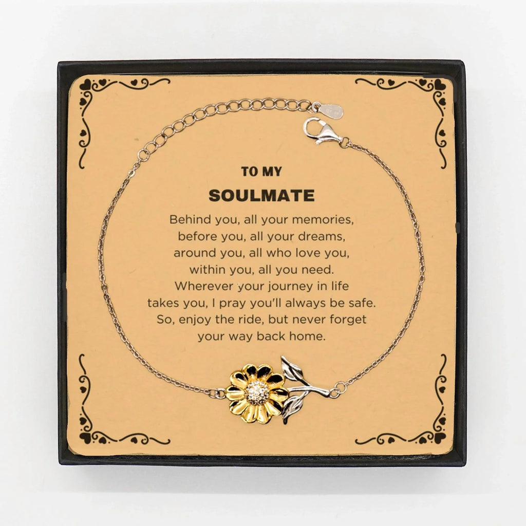 Inspirational Soulmate Sunflower Bracelet - Behind you, all your Memories, Before you, all your Dreams - Birthday, Christmas Holiday Gifts