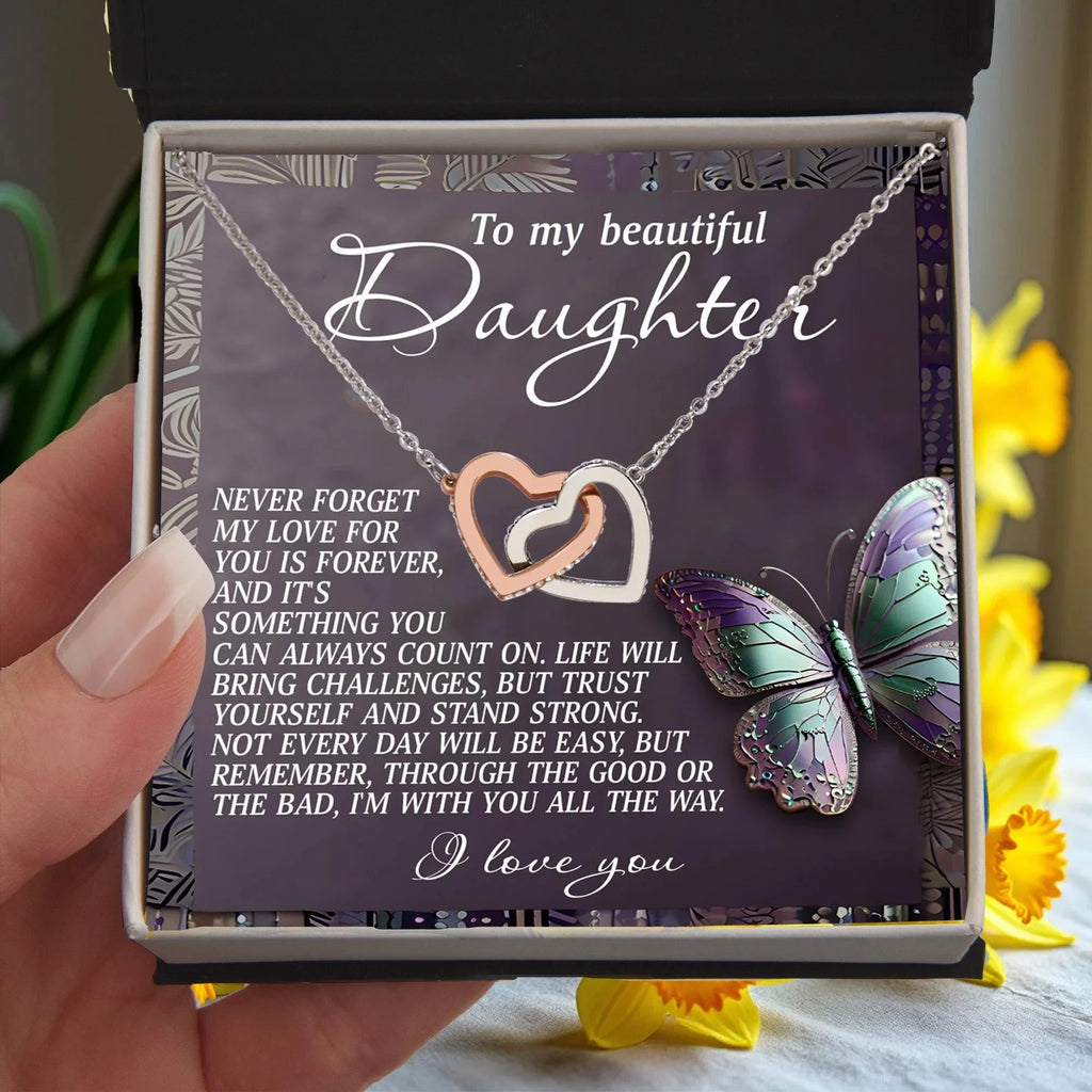 To My Beautiful Daughter - My Love Is Forever & Always - Interlocking Hearts Necklace