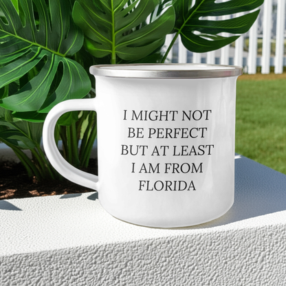 Unique Florida Gifts - 'I Might Not Be Perfect But At Least I Am From Florida' Funny Camping Mug - 12 oz Stainless Steel with Enamel Finish - Mallard Moon Gift Shop