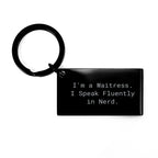Gifts for the Funny Waitress in Your Life, Funny Waitress Keychain, I'm A Waitress. I Speak Fluently In genius. Keychain, Ideal Gift for Waitress Friends, Family, or Coworkers.