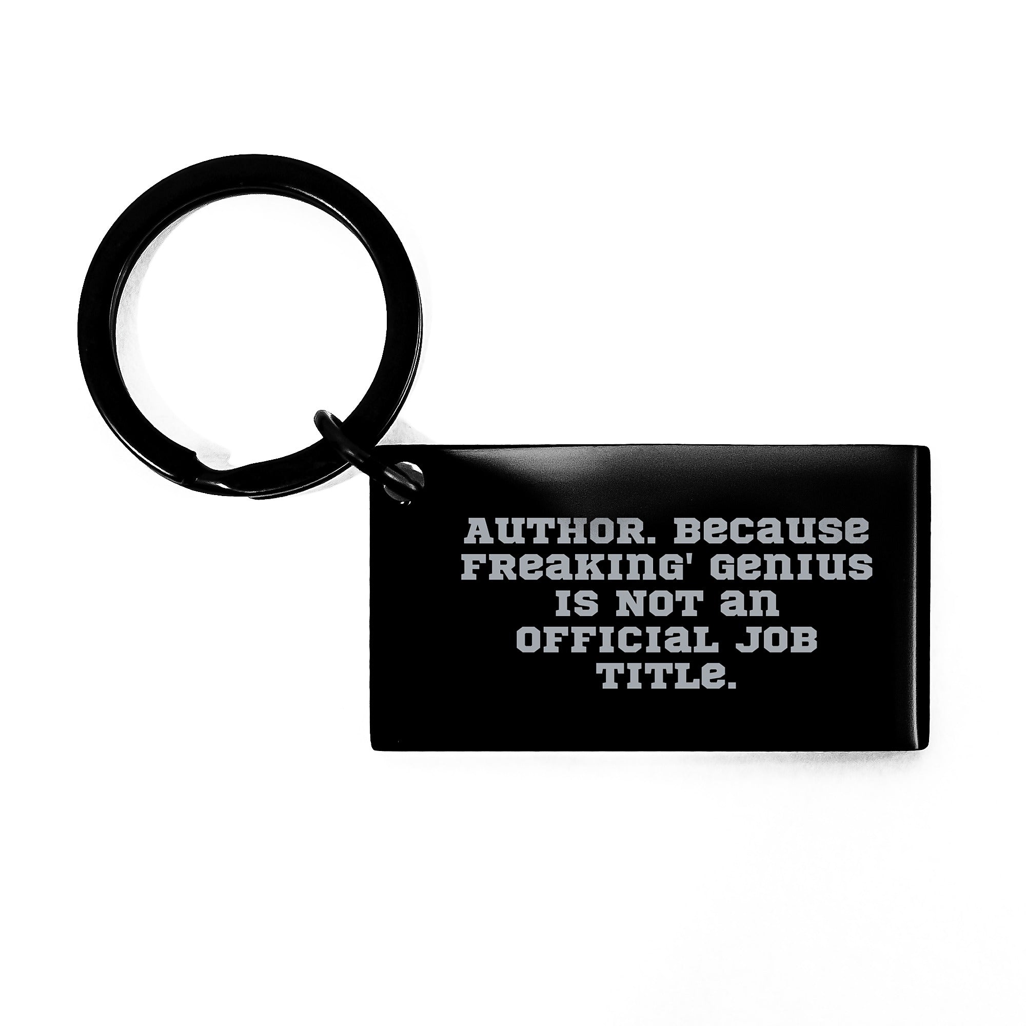 Funny Author Gifts for Him, Unique Keychain Quote Author Because Freaking genius Is Not An Official Job Title, Birthday Unique Gifts from Men to Author Friends - Image 1