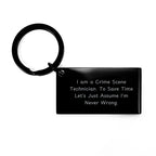 Funny Crime Scene Technician Keychain Gifts from Family to Men - I'm Never Wrong - Unique Christmas Ideas