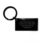 Vermont Keychain Gift For Women Funny Inspirational Quote Valentine
