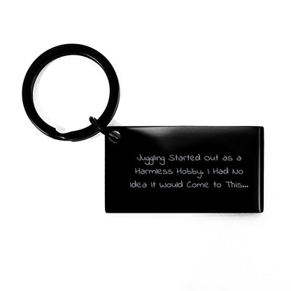 Juggling Gifts from Friends to Juggling Enthusiasts - Inspirational Keychain for Graduation, 'Juggling Started Out As A Harmless Hobby' - Image 1