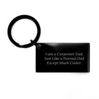 Carpenter Dad Keychain, Funny Graduation Gifts from Men to Carpenter Friends, Keychain for Men, I Am A Carpenter Dad, Unique Gifts for Carpenter