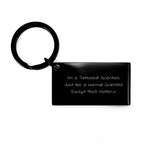 Funny Scientist Keychain Gifts from Friends for Men - I'm A Tattooed Scientist Except Much Hotter Keychain Black Stainless Steel